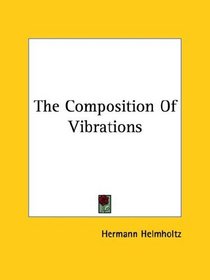 The Composition of Vibrations