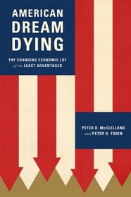 American Dream Dying: The Changing Economic Lot of the Least Advantaged