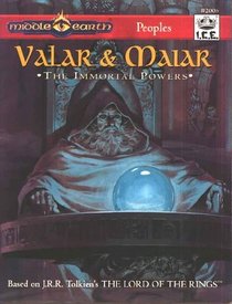 Valar  Maiar: The Immortal Powers (MERP/Middle Earth Role Playing #2006)