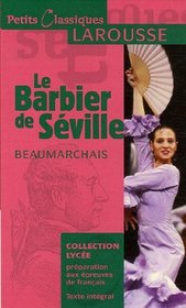 Le Barbier De Seville: Ou La Precaution Inutile (Petits Classiques) (French Edition)