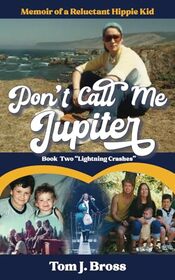 Don't Call Me Jupiter ? Book Two 