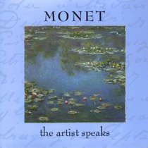 Monet: The Artist Speaks