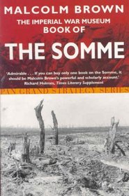 The Imperial War Museum Book of the Somme (Pan Grand Strategy)