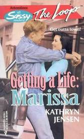 Getting A Life: Marissa (The Loop #6) (The Loop)