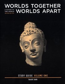 Study Guide: for Worlds Together, Worlds Apart: A History of the World from the Beginnings of Humankind to the Present, Second Edition (Vol. 1: Beginnings Through the Fifteenth Century)