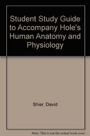 Student Study Guide To Accompany Human Anatomy And Physiology