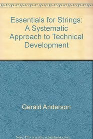Essentials for Strings: A Systematic Approach to Technical Development