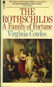 The Rothschilds - A Family Of Fortune