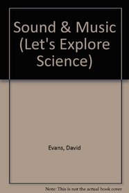 Sound  Music (Let's Explore Science)
