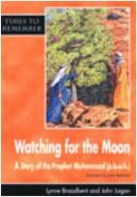 Watching the Moon: A Story for Id-ul-Fitr (Times to Remember)