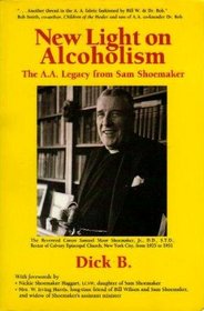 New Light on Alcoholism: The A.A. Legacy from Sam Shoemaker