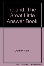 Ireland: The Great Little Answer Book
