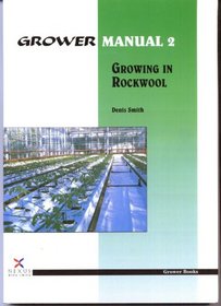 Growing in Rockwool (Grower Manual, Second)