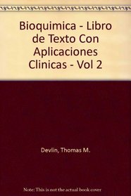 Bioquimica - Libro de Texto Con Aplicaciones Clinicas - Vol 2 (Spanish Edition)