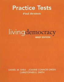 Practice Test, Living Democracy: Brief National Edition for Living Democracy, Brief National Edition