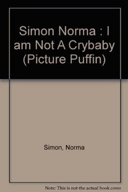 I Am Not a Crybaby (Picture Puffins)