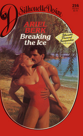 Breaking the Ice (Silhouette Desire, No 216)