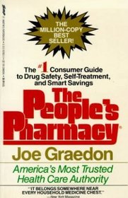 The people's pharmacy: A guide to prescription drugs, home remedies, and over-the-counter medications