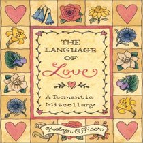The Language of Love : A Romantic Miscellany