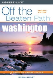 Washington Off the Beaten Path, 7th (Off the Beaten Path Series)
