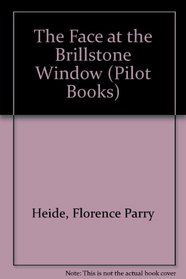 The Face at the Brillstone Window (Pilot Books)