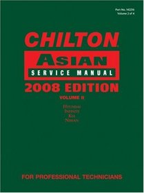 Chilton Asian Service Manual, 2008 Edition, Volume 2 (Chilton Asian Service Manual (4 Vol.))