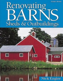 Renovating Barns, Sheds, and Outbuildings