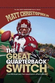The Great Quarterback Switch (New Matt Christopher Sports Library)