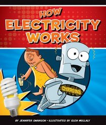 How Electricity Works (How Things Work)