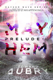 Prelude to Mayhem (Mayhem Wave, Bk 1)