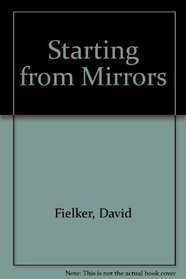 Starting from Mirrors