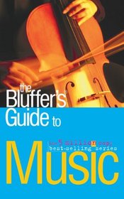 The Bluffer's Guide to Music (Bluffer's Guides)