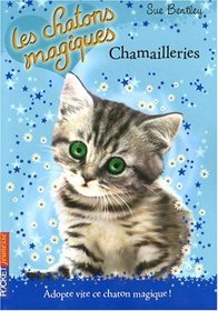 Chatons Magiques N04 Chamaille (Magic Kitten) (French Edition)