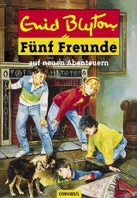 Fnf Freunde 02. Fnf Freunde auf neuen Abenteuern. ( Ab 10 J.).