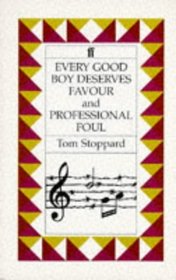 Every Good Boy Deserves Favour, a Play for Actors and Orchestra / Professional Foul, a Play for Television