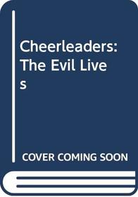 Cheerleaders: The Evil Lives (Fear Street Super Chillers, No. 13)