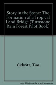 Story in the Stone: The Formation of a Tropical Land Bridge (Rain Forest Pilot) (Rain Forest Pilot)