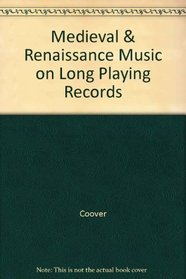 Medieval & Renaissance Music on Long Playing Records