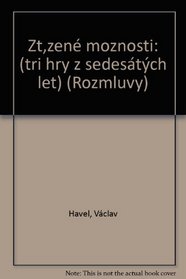 Ztizene moznosti: Tri hry z sedesatych let (26. sv. edice Rozmluvy) (Czech Edition)