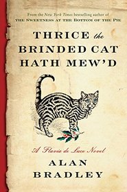 Thrice the Brinded Cat Hath Mew'd (A Flavia de Luce Mystery)