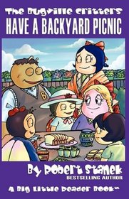 Bugville Critters Have a Backyard Picnic (The Bugville Critters, Lass Ladybug's Adventures Series #7) (Lass Ladybug's Adventures Series, the Bugville Critters)