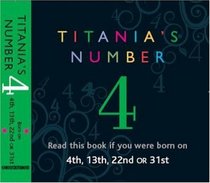 Titania's Numbers - 4: Born on 4th, 13th, 22nd, 31st (Titania's Numbers)
