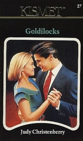 Goldilocks (Kismet, No 27)