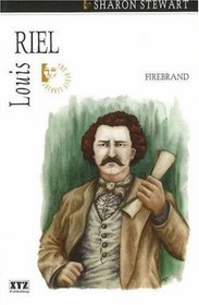 Louis Riel: Firebrand (The Quest Library)