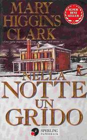 Nella Notte Un Grido (A Cry in the Night) (Italian Edition)