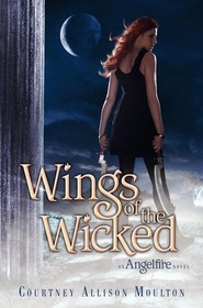 Wings of the Wicked (Angelfire, Bk 2)