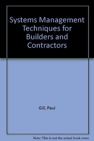 Systems Management Techniques for Builders and Contractors