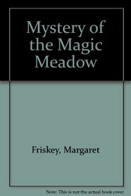 Mystery of the Magic Meadow