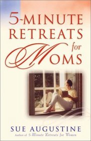 5-Minute Retreats for Moms