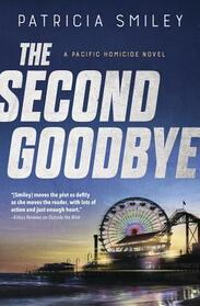 The Second Goodbye (Pacific Homicide, Bk 3)